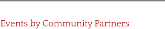 Events by Community Partners